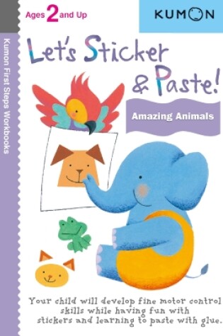 Cover of Let's Sticker and Paste!  Amazing Animals