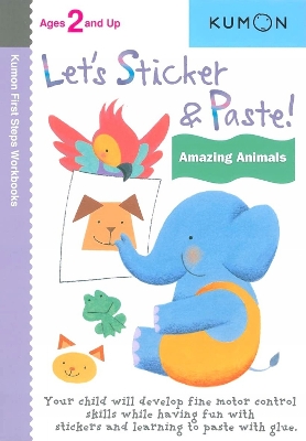 Book cover for Kumon Let's Sticker & Paste! Amazing Animals