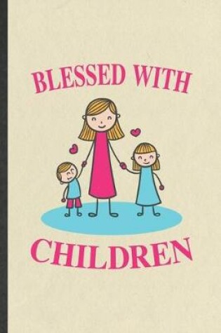 Cover of Blessed with Children