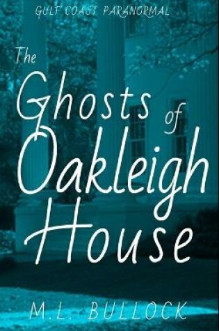 Cover of The Ghosts of Oakleigh House