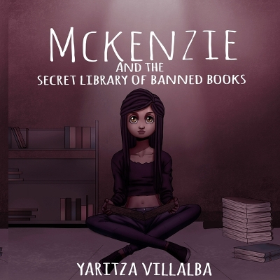 Cover of McKenzie and the Secret Library of Banned Books