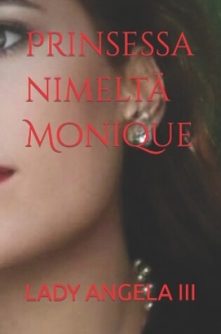 Cover of Prinsessa nimelt� Monique