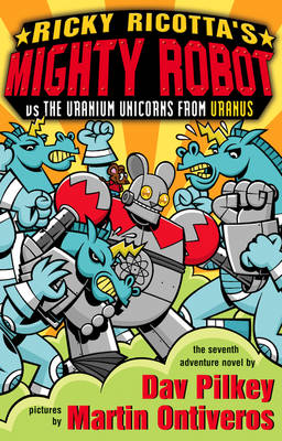 Book cover for Mighty Robot Vs the Uranium Unicorns from Uranus