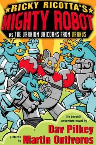 Cover of Mighty Robot Vs the Uranium Unicorns from Uranus