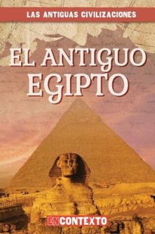 Cover of El Antiguo Egipto (Ancient Egypt)