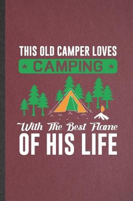 Book cover for This Old Camper Loves Camping with the Best Flame of His Life
