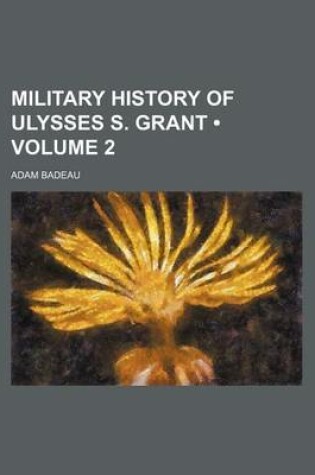 Cover of Military History of Ulysses S. Grant (Volume 2)