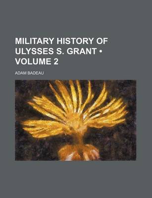 Book cover for Military History of Ulysses S. Grant (Volume 2)