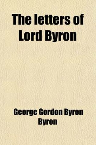 Cover of The Letters of Lord Byron; Selected