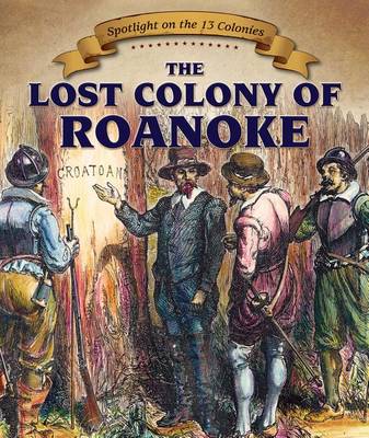 Cover of The Lost Colony of Roanoke