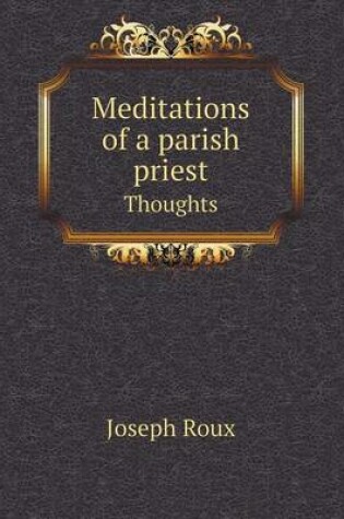 Cover of Meditations of a parish priest Thoughts