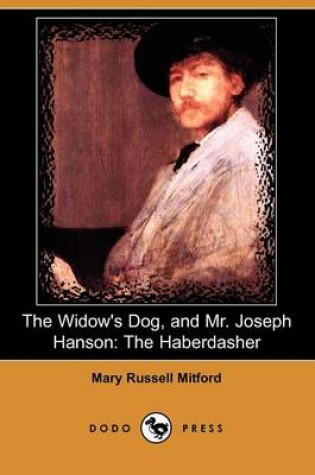 Cover of The Widow's Dog, and Mr. Joseph Hanson