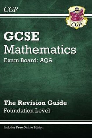 Cover of GCSE Maths AQA Revision Guide with online edition - Foundation (A*-G Resits)