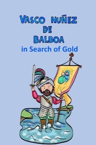 Cover of Vasco Núñez de Balboa in Search of Gold