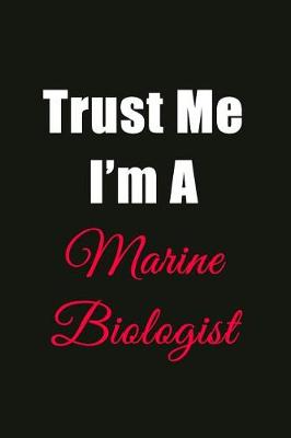 Book cover for Trust Me I'm a Marine Biologist