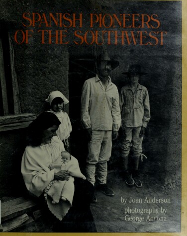 Book cover for Anderson & Ancona : Spanish Pioneers of the Southwest (Hbk)