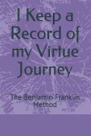 Book cover for I Keep a Record of My Virtue Journey