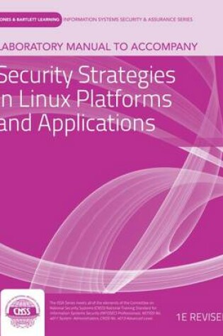 Cover of Laboratory Manual to Accompany Security Strategies in Linux Platforms and Applications