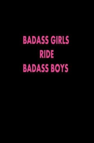 Cover of Badass Girls Ride Badass Boys