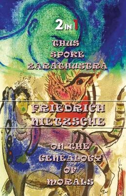 Book cover for Thus Spoke Zarathustra & On The Genealogy Of Morals (2In1)