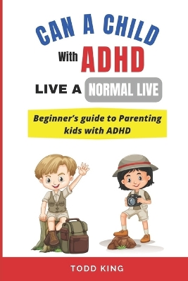 Book cover for Can a Child With ADHD Live a Normal Life ?
