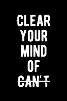 Book cover for Clear Your Mind of Can't