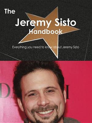 Book cover for The Jeremy Sisto Handbook - Everything You Need to Know about Jeremy Sisto