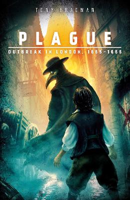 Book cover for ~ Plague: Outbreak in London, 1665 - 1666