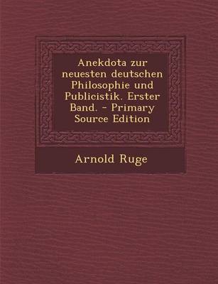 Book cover for Anekdota Zur Neuesten Deutschen Philosophie Und Publicistik. Erster Band.