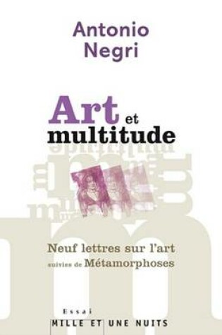 Cover of Art Et Multitude. Neuf Lettres Sur L'Art