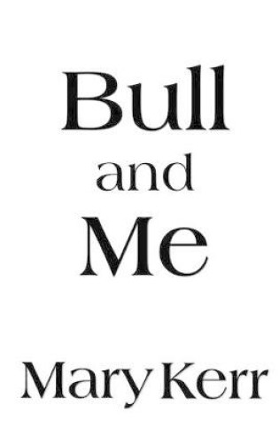 Cover of Bull and Me