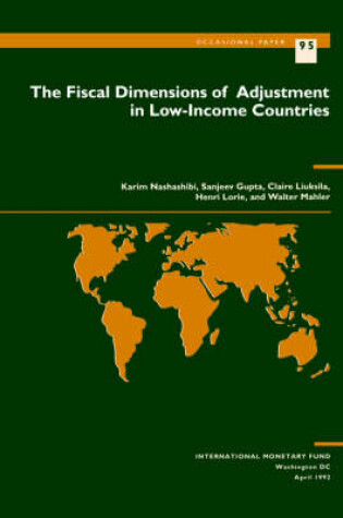 Cover of The Occasional Paper, Intl Monetary Fund) No 95); The Fiscal Dimensions of Adjustment in Low-Income Countries No 95)