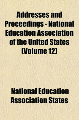 Cover of Addresses and Proceedings (Volume 12)