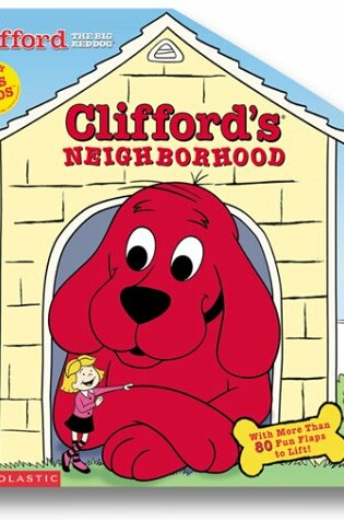 Cover of Clifford's Neighborhood (Oversized Lift-The-Flap)