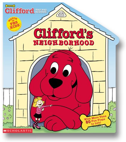 Book cover for Clifford's Neighborhood (Oversized Lift-The-Flap)