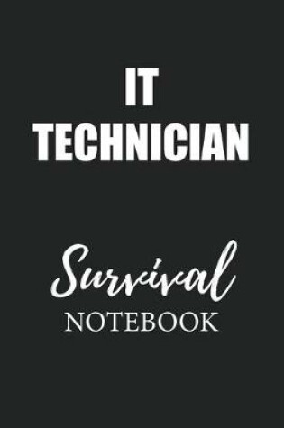 Cover of It Technician Survival Notebook