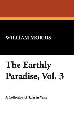 Book cover for The Earthly Paradise, Vol. 3