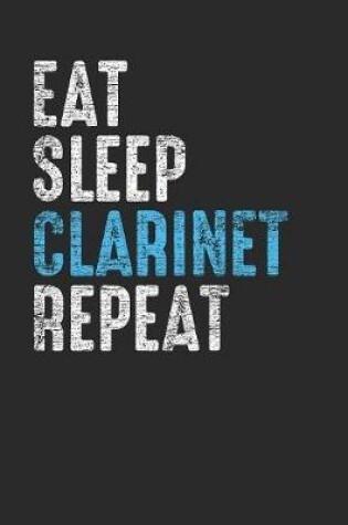 Cover of Eat Sleep Clarinet Repeat