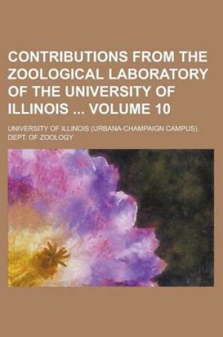 Cover of Contributions from the Zoological Laboratory of the University of Illinois Volume 10