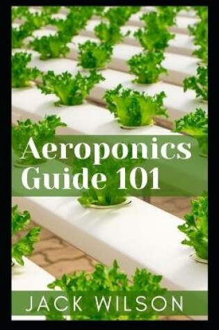 Cover of Aeroponics Guide 101