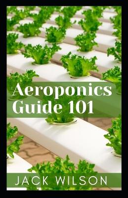 Book cover for Aeroponics Guide 101