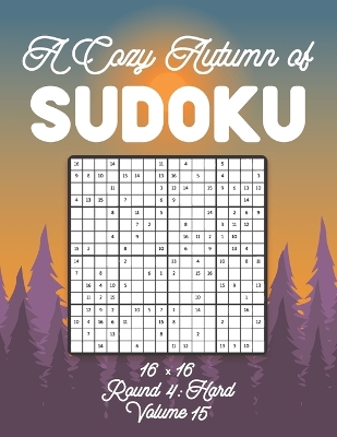 Book cover for A Cozy Autumn of Sudoku 16 x 16 Round 4
