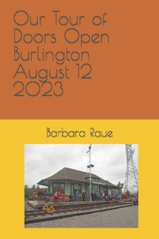 Cover of Our Tour of Doors Open Burlington August 12 2023