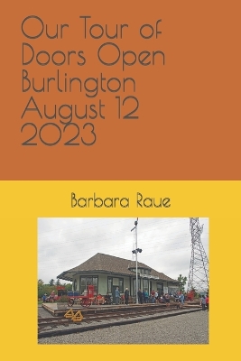 Book cover for Our Tour of Doors Open Burlington August 12 2023