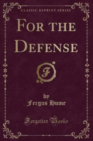 Cover of For the Defense (Classic Reprint)