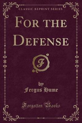 Book cover for For the Defense (Classic Reprint)