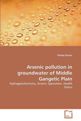 Book cover for Arsenic pollution in groundwater of Middle Gangetic Plain