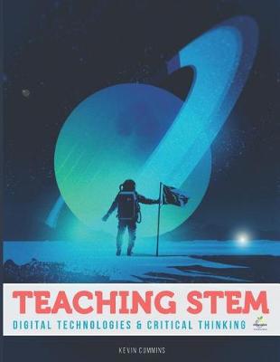 Book cover for Teaching Stem, Digital Technologies and Critical Thinking