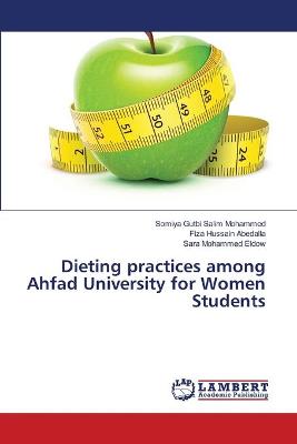 Book cover for Dieting practices among Ahfad University for Women Students