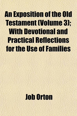 Book cover for An Exposition of the Old Testament (Volume 3); With Devotional and Practical Reflections for the Use of Families